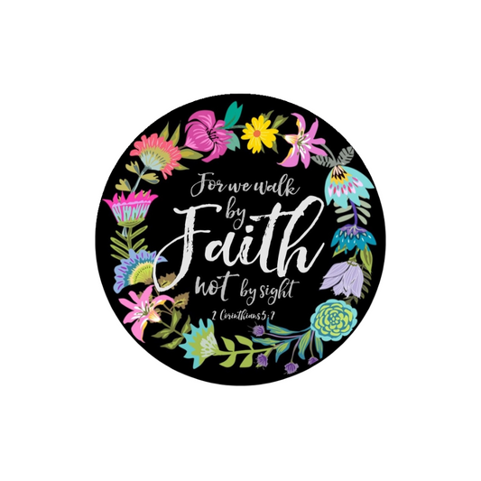 Walk By Faith Circle Magnet 2.5"